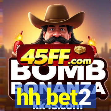 hh bet2